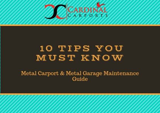 Metal Carport &amp; Metal Garage Maintenance Guide: 10 Tips You Must Know