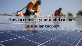 How to convert your metal carport into solar carport